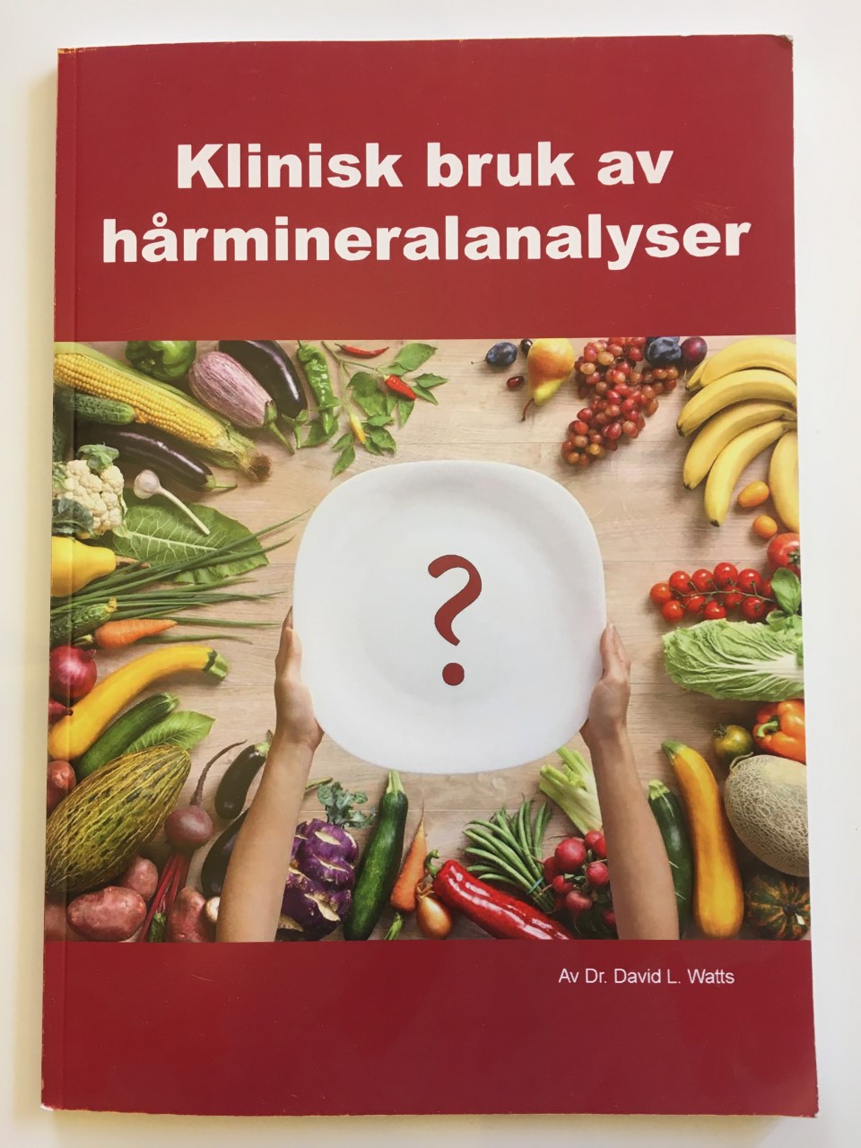 Klinisk bruk av hårmineralanalyser av Dr David L Watts